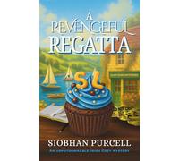 A Revengeful Regatta: Quay Road Mysteries Book 3 (Quay Road Mysteries - Irish Cosy Mystery)