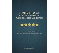 A Review of All the People Who Ruined My Peace: Rating People: A Savage Journal for Closure and Petty Reflection | A Dark Humor Guided Journal to ... Release Exes, Friends, and Emotional Leeches