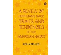 A Review of Hoffman's Race Traits and Tendencies of the American Negro