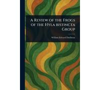 A Review of the Frogs of the Hyla Bistincta Group