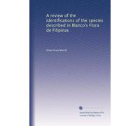 A review of the identifications of the species described in Blanco's Flora de Filipinas: Volume 2