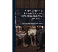 A Review of the South Carolina Guardian Ad Litem Program