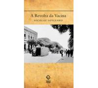 A Revolta Da Vacina (ebook)