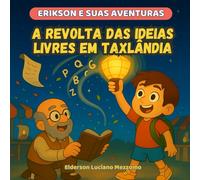 A Revolta das Ideias Livres em Taxlândia (Erikson e Suas Aventuras)