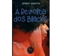 A REVOLTA DOS BLACKS