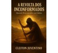 A Revolta Dos Inconformados (ebook)