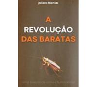 A Revolução Das Baratas (ebook)