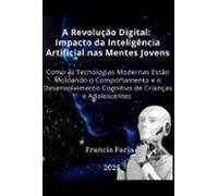 A Revolução Digital: Impacto Da Inteligência Artificial Nas Mentes J