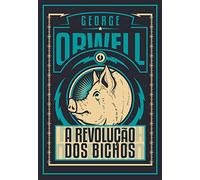 A Revolução dos Bichos - Edição de Luxo