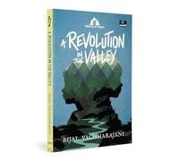 A Revolution in the Valley (Chronicles of Courage): A Novel of the Silent Valley Movement of 1973-1984 | Ages 9+