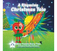 A Rhyming Christmas Tale for Kids Ages 4-8: Shee Vannin Story Time - A Magical Reading Adventure: A Read-Aloud Holiday Adventure with Kindness, ... - US Edition (Annie Apple & Mr Barking Mad)