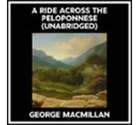 A Ride Across The Peloponnese (Unabridged)