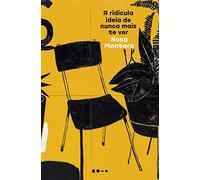 A ridícula ideia de nunca mais te ver