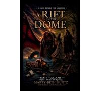 A Rift in the Dome - Part I - Collapse: 1