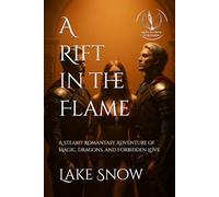 A Rift in the Flame: A Steamy Romantasy Adventure of Magic, Dragons, and Forbidden Love: 5 (Elderglow Chronicles)
