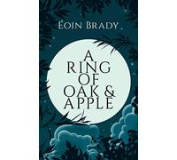 A Ring of Oak and Apple (Weep: A Post-Apocalyptic Survival Thriller)