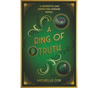 A Ring of Truth: (A Henrietta and Inspector Howard Novel)