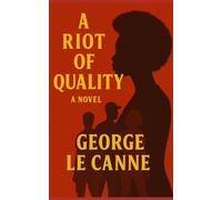 A Riot of Quality (George Le Canne - Phoenix Sleeper Series)