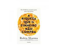 A RIQUEZA QUE O DINHEIRO NAO COMPRA
