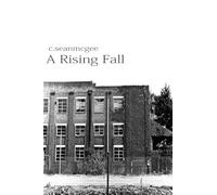 A Rising Fall: 1 (City - A Literary Concerto)