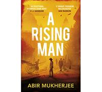 A Rising Man: 'An exceptional historical crime novel' C.J. Sansom (Wyndham and Banerjee series, 1)