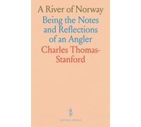 A River of Norway: Being the Notes and Reflections of an Angler
