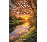 A River PENETRATING THE Soul Line: Book #II