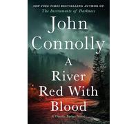 A River Red With Blood: A Thriller: 23 (Charlie Parker, 23)