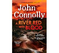 A River Red With Blood: the spellbinding new Charlie Parker novel (Charlie Parker Thriller)