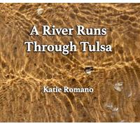 A River Runs Through Tulsa
