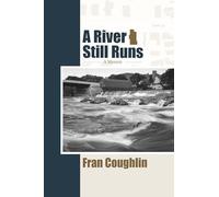 A River Still Runs: A Memoir