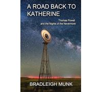 A Road Back to Katherine: Thomas Powell and the Nights of the Nevermore