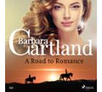 A Road To Romance (Barbara Cartland’s Pink Collection 112)