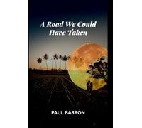 A Road We Could Have Taken