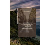 A Roadmap to Thailand: Detailed Information on Destinations, Activities, and Travel Logistics