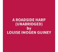 A Roadside Harp (unabridged) (audiolibro)