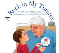 A Rock in My Tummy: A Faith-Based Story About Feeling Guilty & Making Things Right: 1 (The Feelings Sleuths)