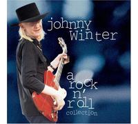 A rock n' roll collection by Johnny Winter (1997-11-24)