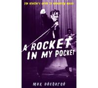 A Rocket in My Pocket: The Hipster's Guide to Rockabilly Music