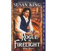 A Rogue in Firelight: Scottish Historical Romance (The Whisky Rogues)