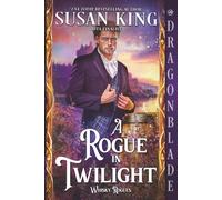 A Rogue in Twilight: Scottish Historical Romance (The Whisky Rogues)