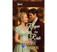 A Rogue Worth the Risk: 8 (The Honorable Rogues®)