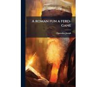 A roman fun a ferd-gane