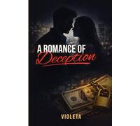 A ROMANCE OF DECEPTION