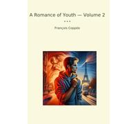 A Romance of Youth - Volume 2 (Classic Books)