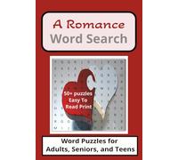 A Romance Word Search Puzzle Book: Word Searches with Easy-to-Read print about Romance | Relationships | Love. Perfect for Adults, Seniors and Teens who love a good Romance