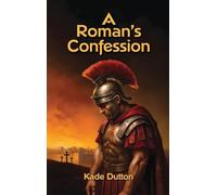 A Roman's Confession