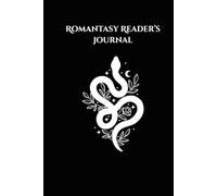 A Romantasy Reading Journal: A Guided Romance Reading Log for Tracking Books, Spice Levels, Tropes, Reviews, Favorite Quotes, and Memorable Moments