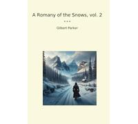 A Romany of the Snows, vol. 2 (Classic Books)