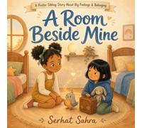 A Room Beside Mine: A Foster Sibling Story for Kids: A Gentle, Trauma-Informed Picture Book About Welcoming a New Foster Child, Big Feelings & Belonging - Foster Care Books for Kids Ages 4-8